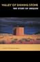 Valley of Shining Stone: The Story of Abiquiu