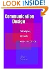 Communication Design: Principles, Methods, and Practice