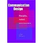 Communication Design: Principles, Methods, and Practice