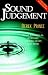 Sound Judgement: What Judging is, When We Should Do it and How