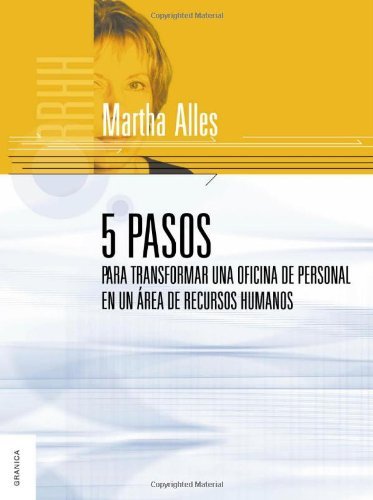5 pasos para transformar una oficina de personal en un área de recursos humanos (Spanish Edition)