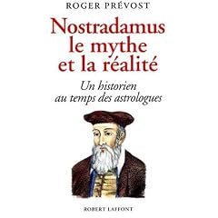 Nostradamus le mythe et la realite