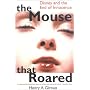 The Mouse that Roared: Disney and the End of Innocence (Culture and Education)