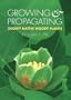Growing and Propagating Showy Native Woody Plants