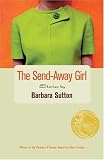 The Send-Away Girl (Flannery O'Connor Award for Short Fiction)