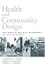 Health and Community Design: The Impact Of The Built Environment On Physical Activity