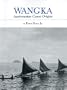 Wangka: Austronesian Canoe Origins