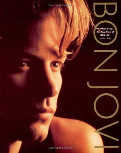 "Bon Jovi": All Night Long (Illustrated Biography)