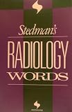 Stedman s Radiology Words (Stedman s Word Books)
