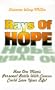 Rays of Hope: How One Man's Personal War with Cancer Could Save Your Life