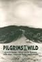 Pilgrims To The Wild
