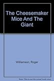 The cheesemaker mice and the giant