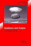 Bild zu: Sozialismus statt Religion. Die deutsche Sozialdemokratie vor der religi&ouml;sen Frage 1863-1890