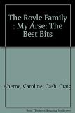 The Royle Family : my arse : the best bits