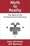 Myth to Reality: The Spirit of the Entrepreneurial Adventure