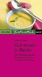 Gut essen in Berlin: 50 Restaurants getestet auf ihr Preis-Leistungs-Verh&auml;ltnis - Helmut Gote
