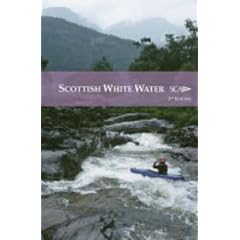 Scottish White Water: The SCA Guidebook (Scottish Canoe Association)