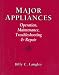 Book Major Appliances: Operation, Maintenance, Troubleshooting And Repair