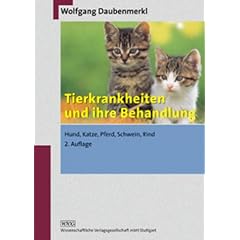 Tierkrankheiten und ihre Behandlung. Hund, Katze, Pferd, Schwein, Rind (Gebundene Ausgabe)