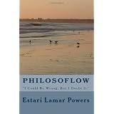 PhilosoFlow: "I Could Be Wrong, But I Doubt It" (Volume 1)
