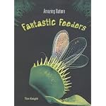 Fantastic Feeders (Amazing Nature) book cover