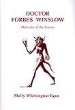 Doctor Forbes Winslow : defender of the insane