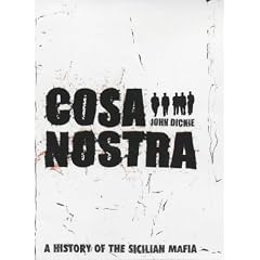 Cosa Nostra: A History of the Sicilian Mafia