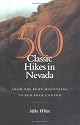 50 Classic Hikes In Nevada: From The Ruby Mountains To Red Rock Canyon