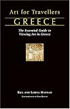 Art For Travellers Greece: The Essential Guide To Viewing Art In Greece (Art for Travellers)