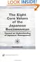 The Eight Core Values of the Japanese Businessman: Toward an Understanding of Japanese Management