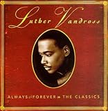 Review Luther Vandross  / Always & Forever: The Classics [CASSETTE]