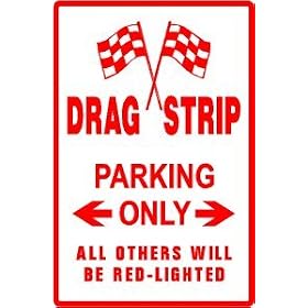 DRAG STRIP PARKING race car hotrod sign