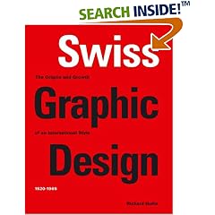 Swiss Graphic Design: The Origins and Growth of an International Style, 1920-1965
