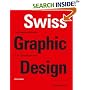 Swiss Graphic Design: The Origins and Growth of an International Style, 1920-1965