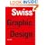 Swiss Graphic Design: The Origins and Growth of an International Style, 1920-1965