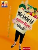 Low Fat 30 - Wie koche ich meinen Mann schlank? Mit &uuml;ber 70 Erfolgsrezepten. - Gabi Schierz, Gabi Vallenthin