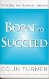 Born to Succeed: Releasing Your Business Potential