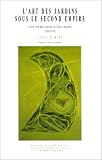 Revue Champ Vallon  / L'Art des jardins sous le second empire : Jean-Pierre Barillet-Deschamps, 1824-1873