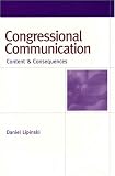 Congressional Communication: Content and Consequences