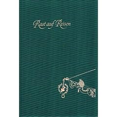 Rast auf Reisen. ein F�hrer zu 217 der sch�nsten deutschen Hotels und Gastst�tten. 4. Auflage.