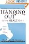 Hanging Out for the Health of It: One Minute a Day to a Healthier, Happier, & Longer Life