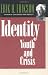 Identity: Youth and Crisis (Austen Riggs Monograph)