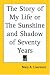 The Story of My Life or The Sunshine and Shadow of Seventy Years