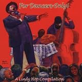 For Dancers Only - A Lindy Hop Compilation