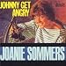 Joanie Sommers - Johnny Get Angry