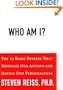 Who Am I?: The 16 Basic Desires That Motivate Our Behavior and Define Our Personality