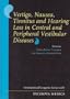 Vertigo, Nausea, Tinnitus and Hearing Loss in Central and Peripheral Vestibular Diseases