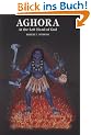 Aghora, at the Left Hand of God: At the Left Hand of God v. I