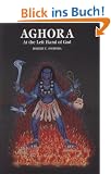 Aghora, at the Left Hand of God: At the Left Hand of God v. I