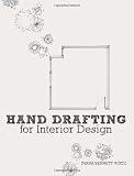 Hand Drafting for Interior Design